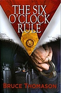The Six OClock Rule (Paperback)