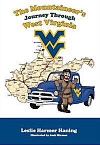 The Mountaineers Journey Through West Virginia (Hardcover)