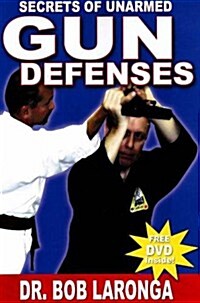 Secrets of Unarmed Gun Defenses [With DVD] (Paperback)