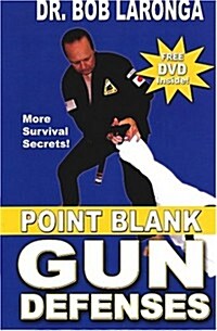 Point Blank Gun Defenses: More Survival Secrets [With DVD] (Paperback)