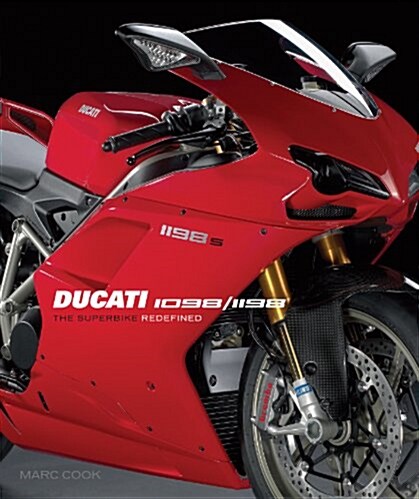 Ducati 1098/1198: The Superbike Redefined (Hardcover)
