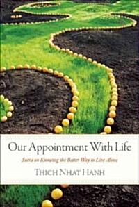 Our Appointment with Life: Sutra on Knowing the Better Way to Live Alone (Paperback, Revised)