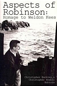 Aspects of Robinson: Homage to Weldon Kees (Paperback)