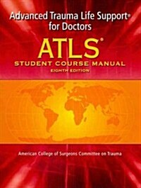 ATLS, Advanced Trauma Life Support for Doctors (Paperback, DVD, 8th)