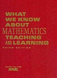 What We Know about Mathematics Teaching and Learning (Library Binding, 3)