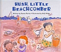 Hush Little Beachcomber (Library Binding)