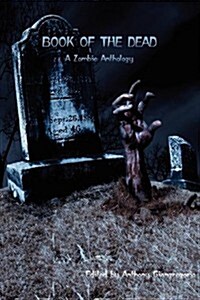 Book of the Dead ( a Zombie Anthology) (Paperback)