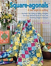 Square-Agonals: A New Angle on Quilting (Paperback)