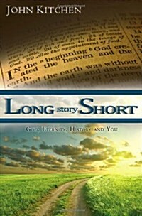 Long Story Short: God, Eternity, History and You (Paperback)