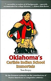 Oklahomas Carlisle Indian School Immortals (Paperback)