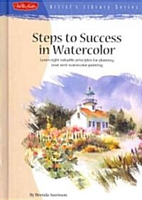 Steps to Success in Watercolor (Library Binding)