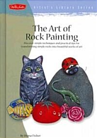 The Art of Rock Painting (Library Binding)