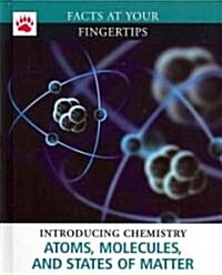 Atoms, Molecules, and States of Matter (Library Binding)