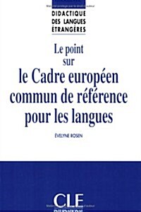 Le Point Sur le Cadre Europeen Commun de Reference Pour les Langues (Paperback)