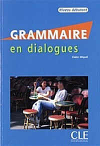 [중고] Grammaire En Dialogues, Niveau Debutant [With CD (Audio)] (Paperback)