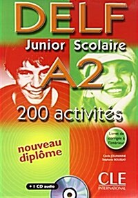 DELF Junior Scolaire A2: 200 Activites [With CD (Audio) and Key] (Paperback)