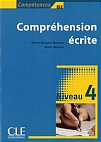 Comprehension Escrite, Niveau 4: Competences B2 (Paperback)