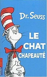 Le Chat Chapeaute = The Cat in the Hat (Paperback)