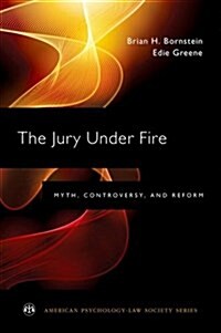 The Jury Under Fire: Myth, Controversy, and Reform (Paperback)