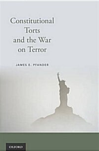 Constitutional Torts and the War on Terror (Hardcover)