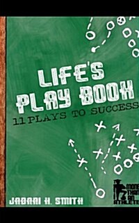 Lifes Play Book: 11 Plays to Success (Paperback)