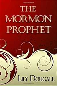 The Mormon Prophet (Paperback)