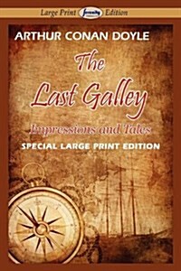 The Last Galley-Impressions and Tales (Paperback)