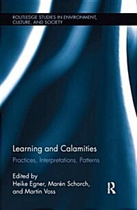 Learning and Calamities : Practices, Interpretations, Patterns (Paperback)