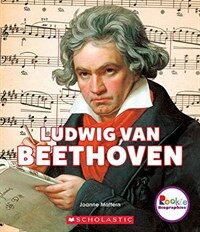 Ludwig Van Beethoven: A Revolutionary Composer (Paperback)