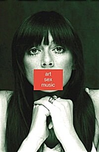 Art Sex Music (Paperback)