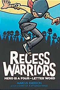 Recess Warriors: Hero Is a Four-Letter Word (Prebound, Bound for Schoo)