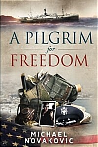 A Pilgrim for Freedom (Paperback)