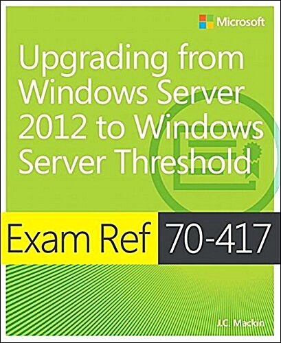 Exam Ref 70-743 Upgrading Your Skills to McSa: Windows Server 2016 (Paperback)