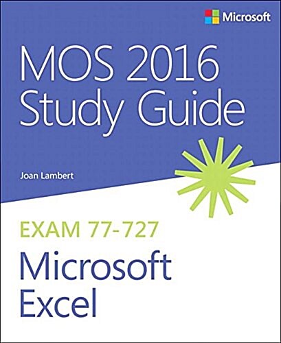 Mos 2016 Study Guide for Microsoft Excel (Paperback)