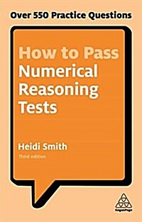 How to Pass Numerical Reasoning Tests : Over 550 Practice Questions (Paperback, 3 Revised edition)