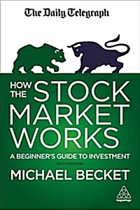 How the Stock Market Works : A Beginners Guide to Investment (Paperback, 6 Revised edition)
