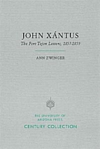 John X?tus: The Fort Tejon Letters, 1857-1859 (Paperback)