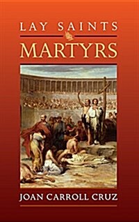 Lay Saints: Martyrs (Paperback)