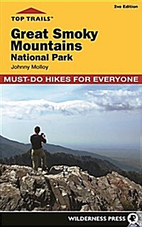 Top Trails: Great Smoky Mountains National Park: 50 Must-Do Hikes for Everyone (Paperback)