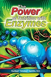 The Power of Nutrition with Enzymes (Paperback, Revised)