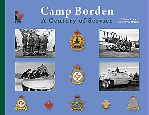 Camp Borden: A Century of Service (Paperback)