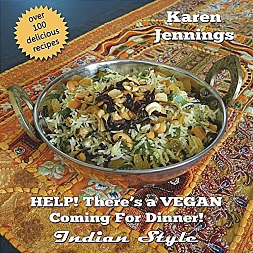Help! Theres a Vegan Coming for Dinner! Indian Style (Paperback)