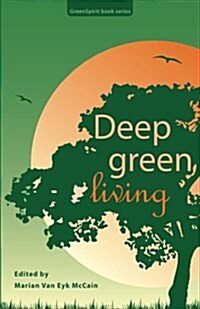 Deep Green Living (Paperback)