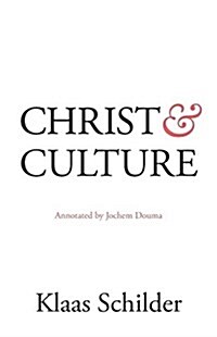 Christ and Culture: Annotated by Jochem Douma (Paperback)