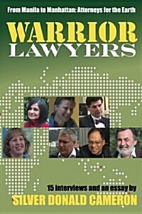 Warrior Lawyers: From Manila to Manhattan, Attorneys for the Earth (Paperback)