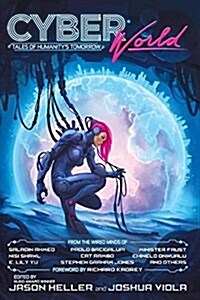 Cyber World: Tales of Humanitys Tomorrow (Paperback)