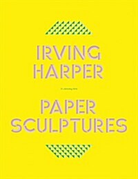 Irving Harper: Paper Sculptures (Paperback)