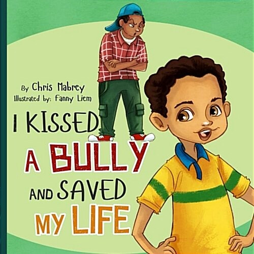 I Kissed a Bully and Saved My Life (Paperback)