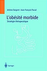 LObesite Morbide: Strategie Therapeutique (Paperback, 2002)