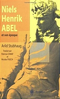 Niels Henrik Abel Et Son Epoque (Paperback)